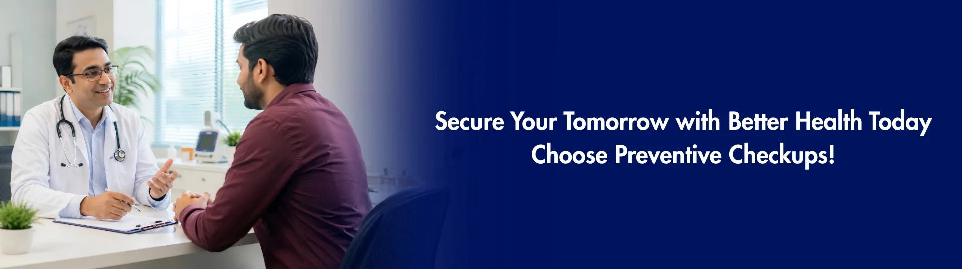 Choose Preventive Checkups!